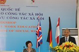 Hội thảo quốc tế nâng cao chất lượng đào tạo với chuyên nghiệp hóa các dịch vụ công tác xã hội